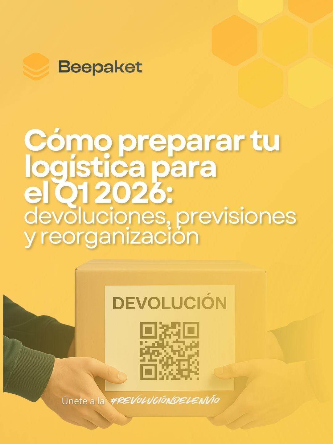 Cómo preparar tu logística para el Q1 2026: devoluciones, previsiones y reorganización
